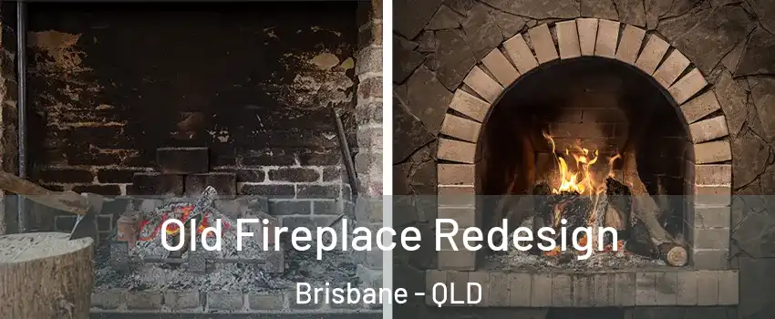 Old Fireplace Redesign Brisbane - QLD