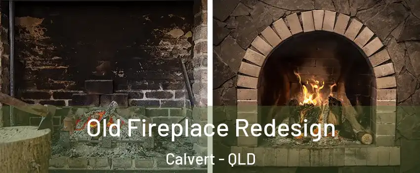 Old Fireplace Redesign Calvert - QLD
