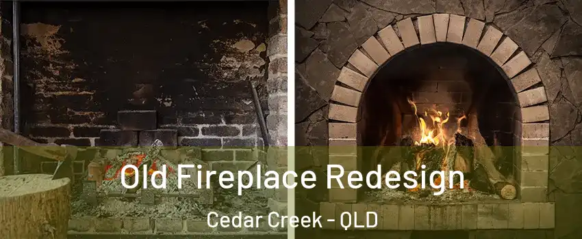 Old Fireplace Redesign Cedar Creek - QLD