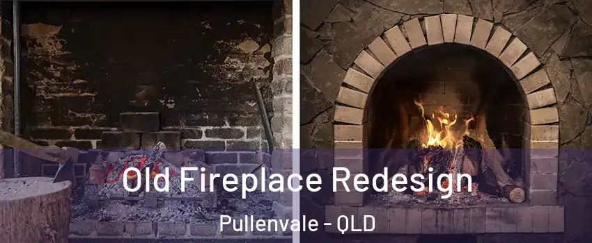 Old Fireplace Redesign Pullenvale - QLD