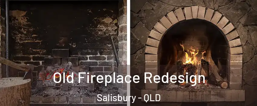 Old Fireplace Redesign Salisbury - QLD
