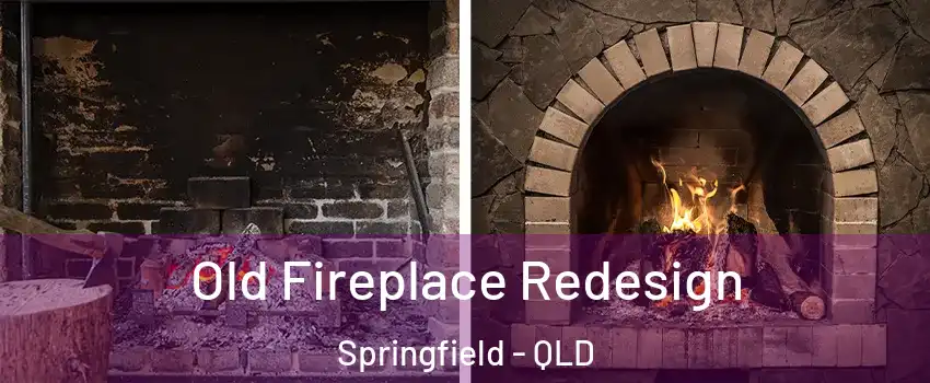 Old Fireplace Redesign Springfield - QLD