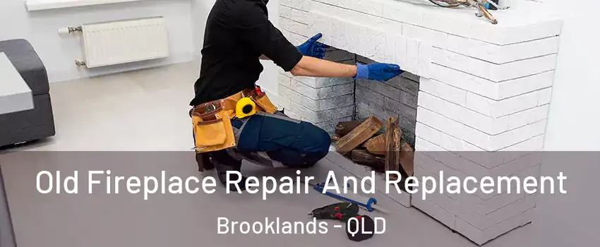 Old Fireplace Repair And Replacement Brooklands - QLD