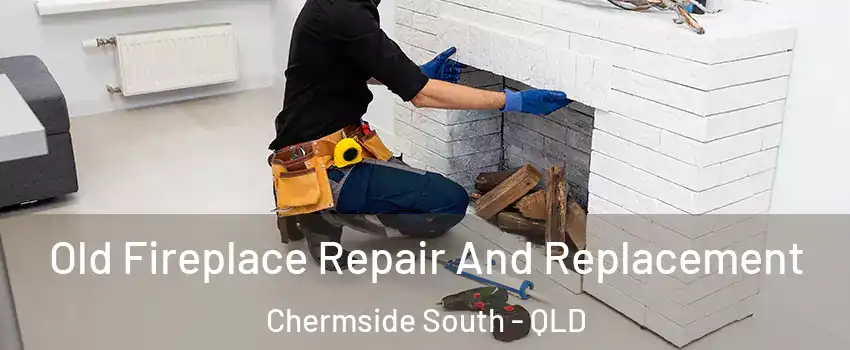 Old Fireplace Repair And Replacement Chermside South - QLD