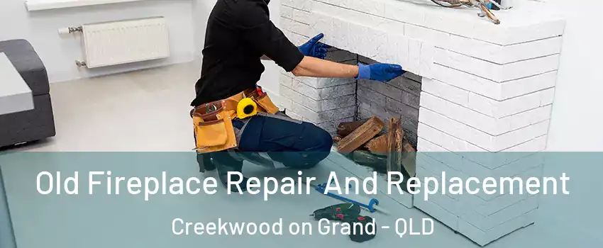 Old Fireplace Repair And Replacement Creekwood on Grand - QLD