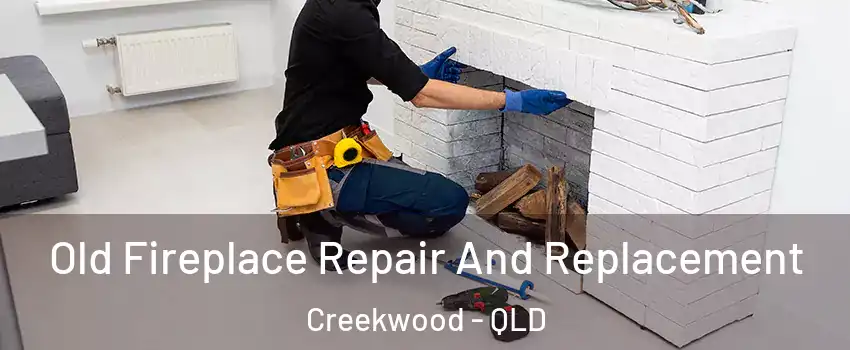  Old Fireplace Repair And Replacement Creekwood - QLD