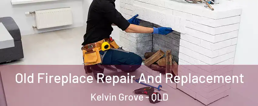 Old Fireplace Repair And Replacement Kelvin Grove - QLD