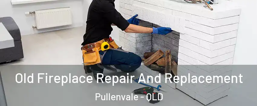 Old Fireplace Repair And Replacement Pullenvale - QLD