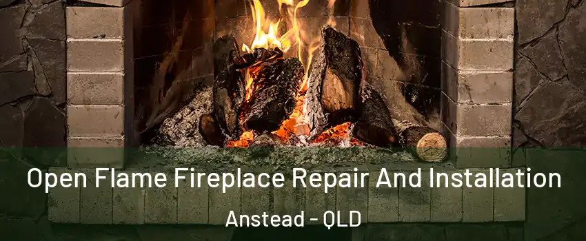 Open Flame Fireplace Repair And Installation Anstead - QLD