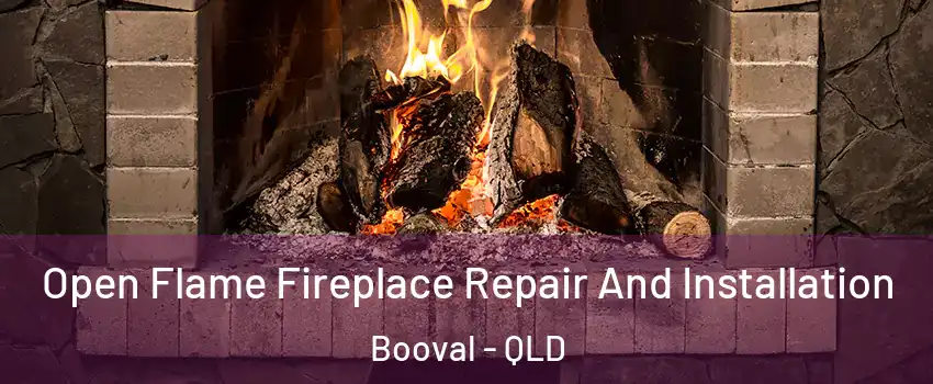 Open Flame Fireplace Repair And Installation Booval - QLD