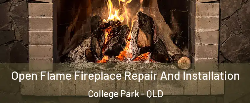 Open Flame Fireplace Repair And Installation College Park - QLD