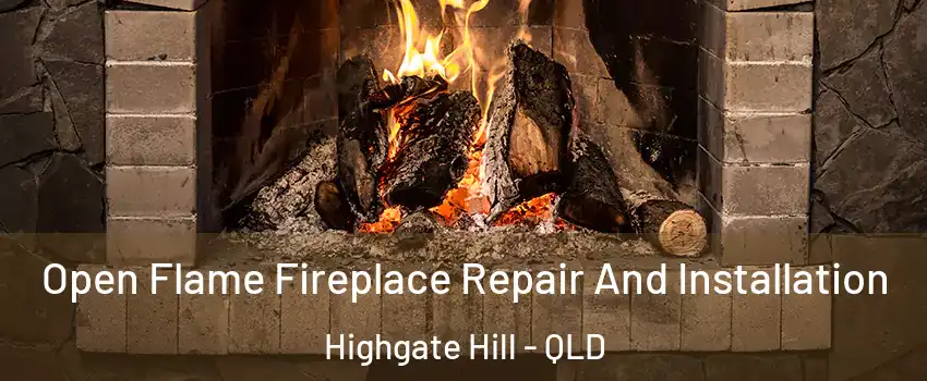 Open Flame Fireplace Repair And Installation Highgate Hill - QLD