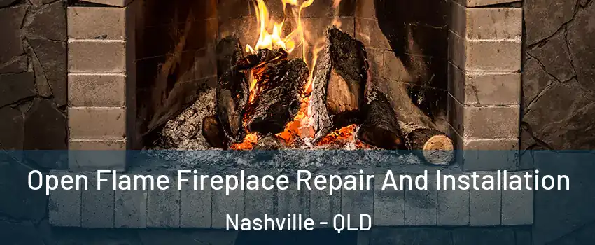 Open Flame Fireplace Repair And Installation Nashville - QLD