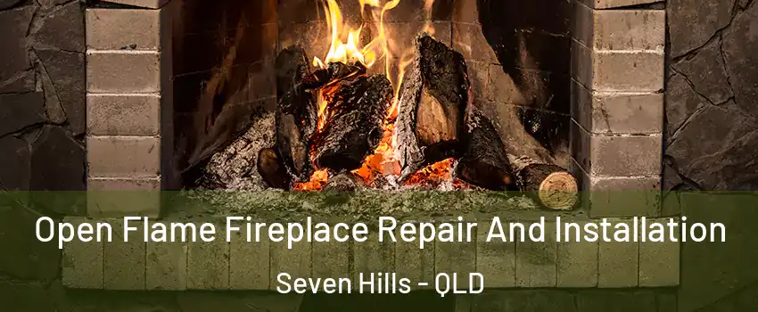 Open Flame Fireplace Repair And Installation Seven Hills - QLD