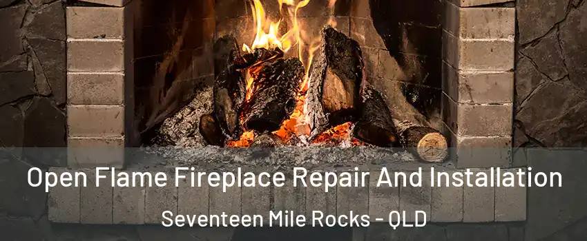 Open Flame Fireplace Repair And Installation Seventeen Mile Rocks - QLD