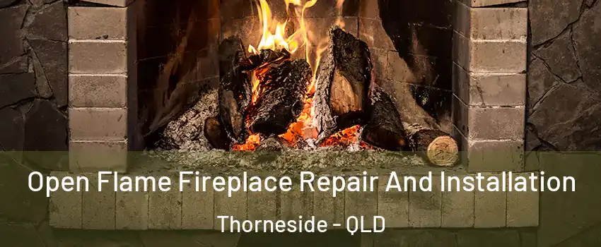 Open Flame Fireplace Repair And Installation Thorneside - QLD