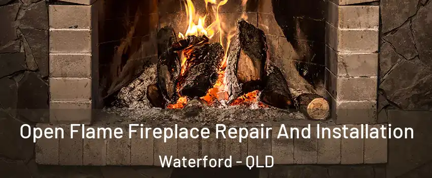 Open Flame Fireplace Repair And Installation Waterford - QLD