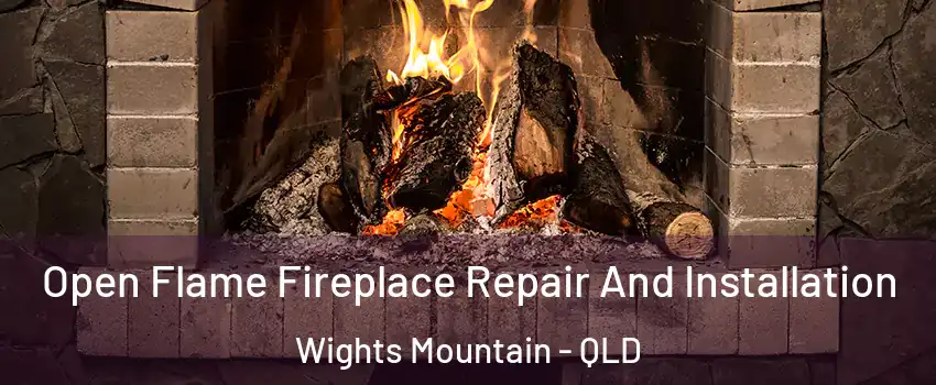 Open Flame Fireplace Repair And Installation Wights Mountain - QLD