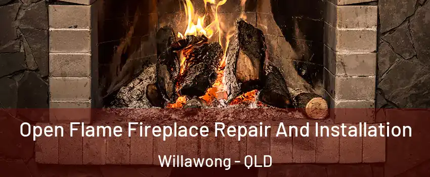 Open Flame Fireplace Repair And Installation Willawong - QLD