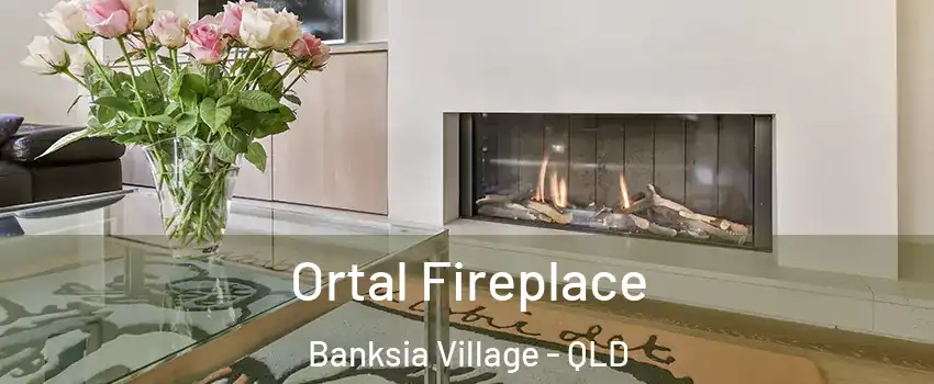 Ortal Fireplace Banksia Village - QLD