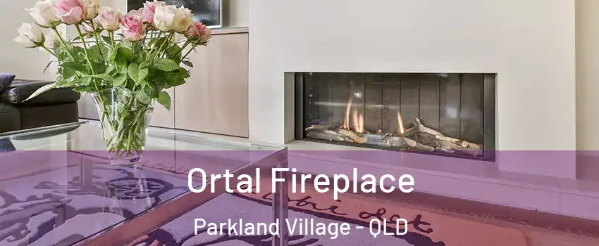 Ortal Fireplace Parkland Village - QLD