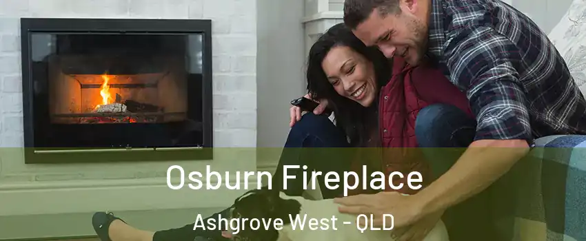 Osburn Fireplace Ashgrove West - QLD