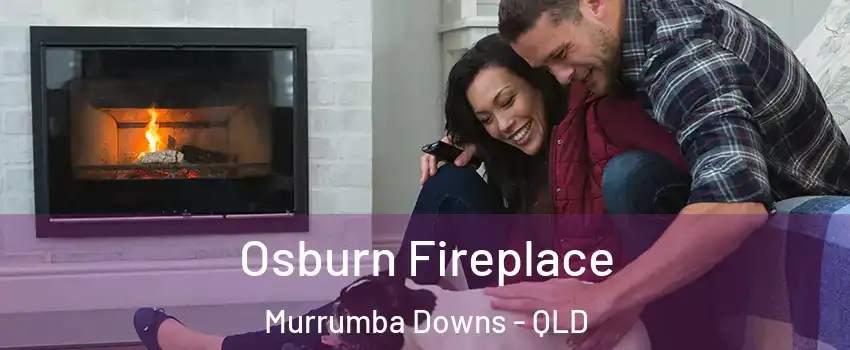 Osburn Fireplace Murrumba Downs - QLD