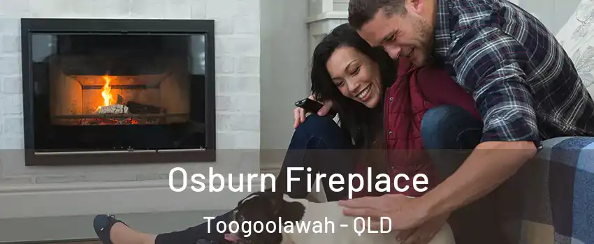 Osburn Fireplace Toogoolawah - QLD