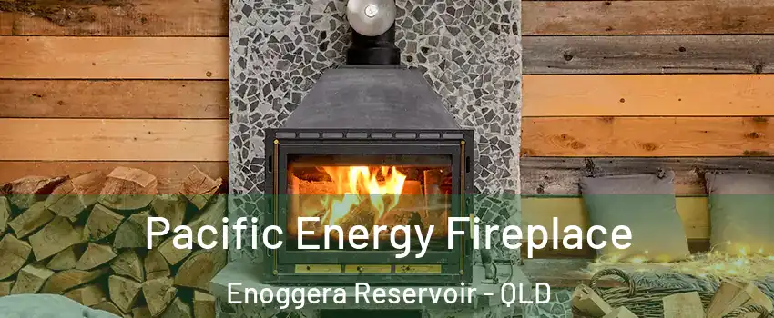 Pacific Energy Fireplace Enoggera Reservoir - QLD