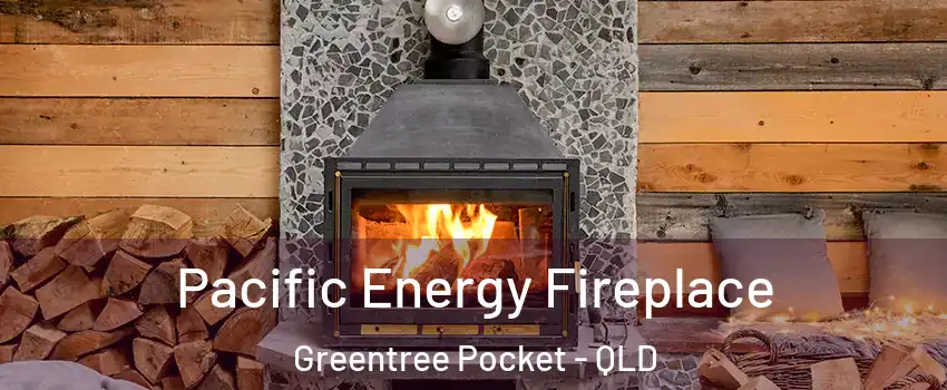 Pacific Energy Fireplace Greentree Pocket - QLD