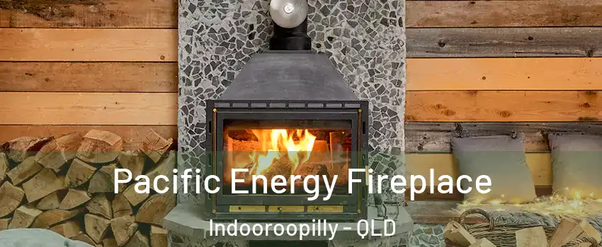Pacific Energy Fireplace Indooroopilly - QLD