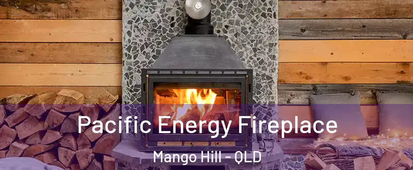 Pacific Energy Fireplace Mango Hill - QLD