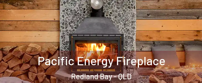 Pacific Energy Fireplace Redland Bay - QLD