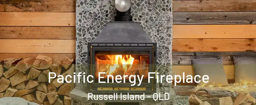 Pacific Energy Fireplace Russell Island - QLD