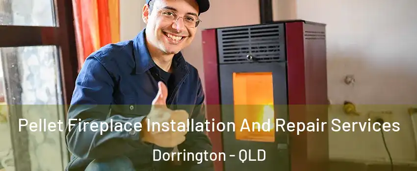 Pellet Fireplace Installation And Repair Services Dorrington - QLD