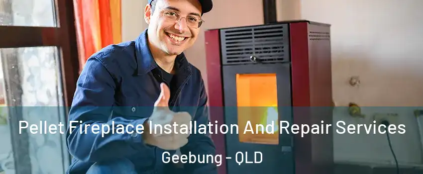 Pellet Fireplace Installation And Repair Services Geebung - QLD