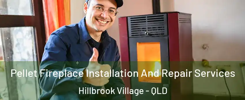 Pellet Fireplace Installation And Repair Services Hillbrook Village - QLD