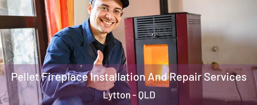 Pellet Fireplace Installation And Repair Services Lytton - QLD