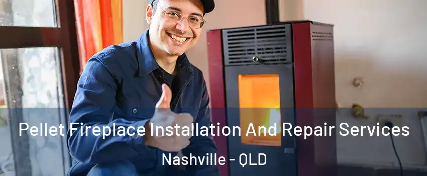 Pellet Fireplace Installation And Repair Services Nashville - QLD