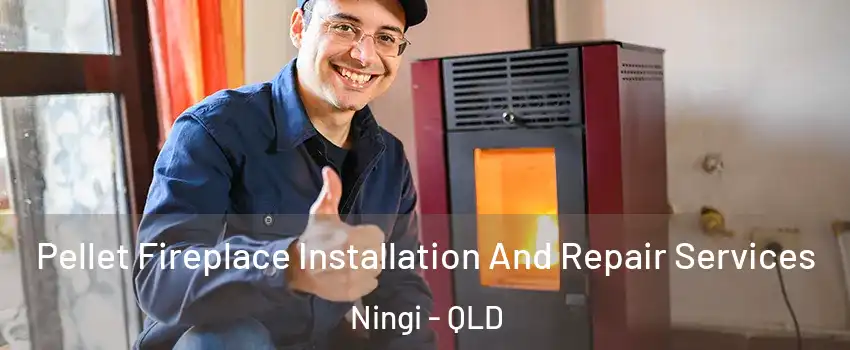 Pellet Fireplace Installation And Repair Services Ningi - QLD