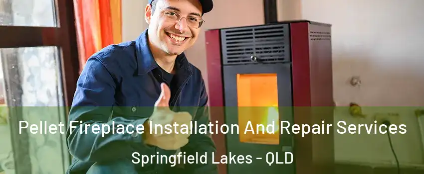 Pellet Fireplace Installation And Repair Services Springfield Lakes - QLD