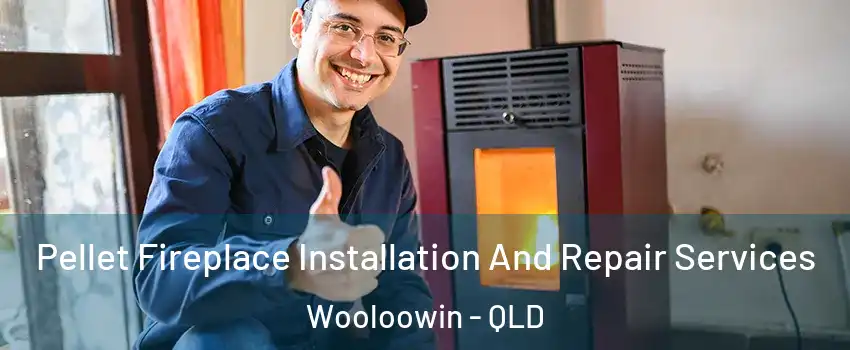 Pellet Fireplace Installation And Repair Services Wooloowin - QLD