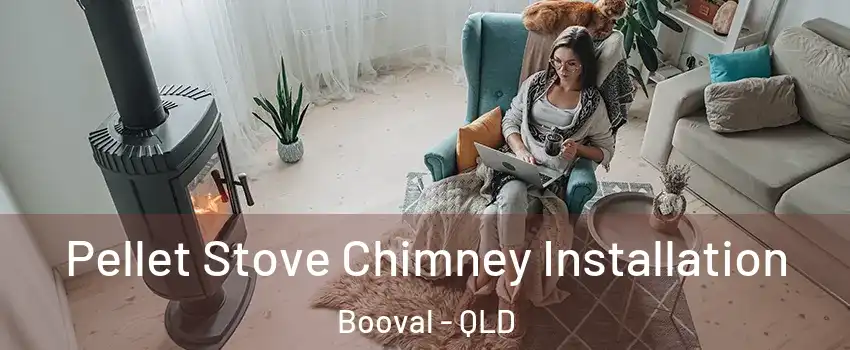 Pellet Stove Chimney Installation Booval - QLD