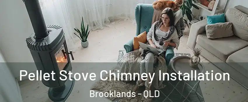 Pellet Stove Chimney Installation Brooklands - QLD