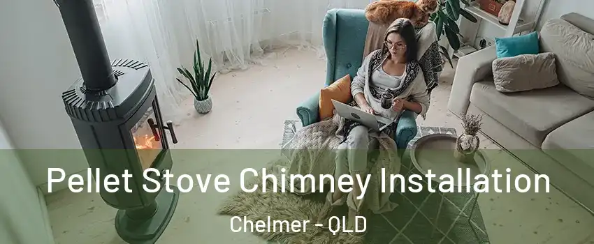 Pellet Stove Chimney Installation Chelmer - QLD