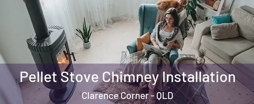 Pellet Stove Chimney Installation Clarence Corner - QLD