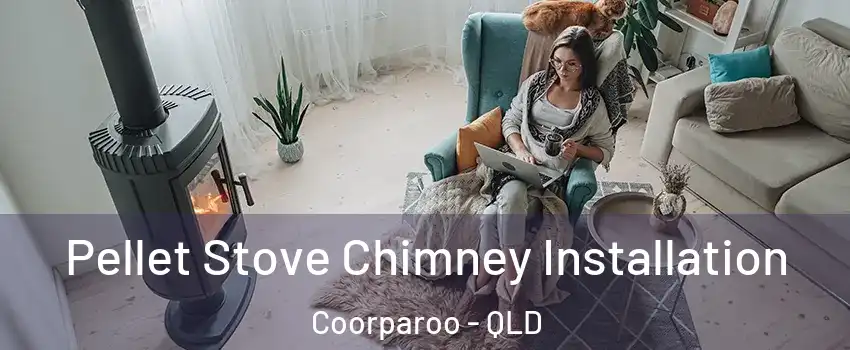  Pellet Stove Chimney Installation Coorparoo - QLD
