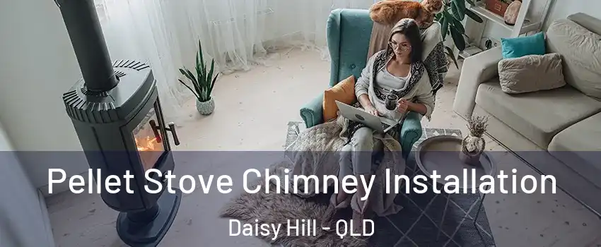 Pellet Stove Chimney Installation Daisy Hill - QLD