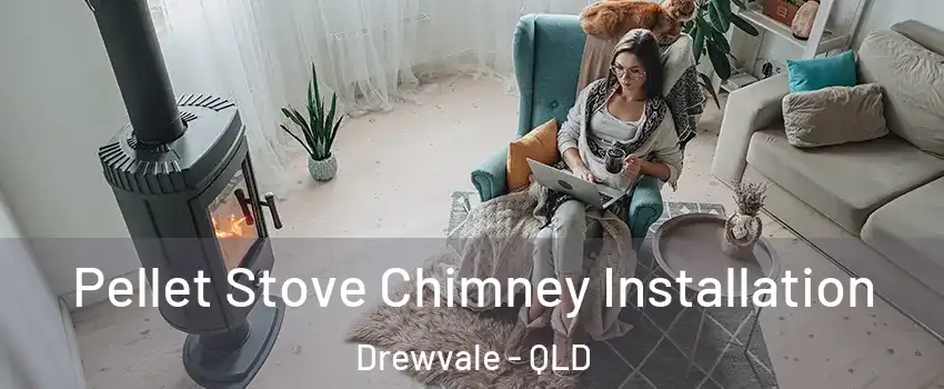 Pellet Stove Chimney Installation Drewvale - QLD