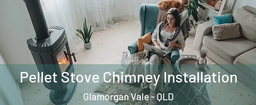 Pellet Stove Chimney Installation Glamorgan Vale - QLD